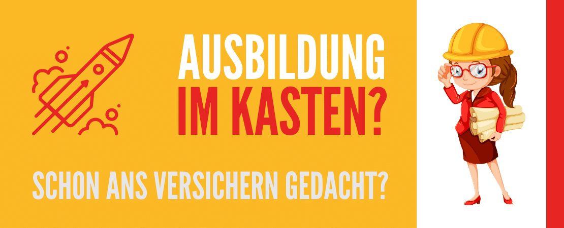 Versicherungen nach der Ausbildung