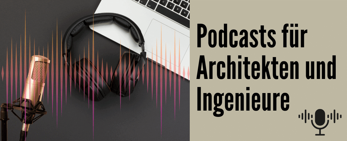 Mikrofon, Kopfhörer und Laptop auf dunklem Hintergrund mit Schallwellen und Text „Podcasts für Architekten und Ingenieure“.
