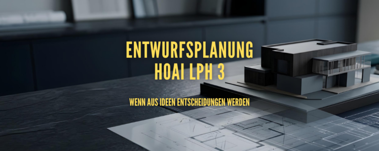 Entwurfsplanung nach HOAI LPH 3 Titelbild