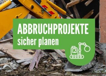 Bagger bei Abbrucharbeiten an einem Gebäude mit dem Hinweis Abbruchprojekte sicher planen