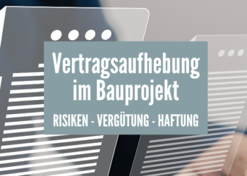 Vertragsaufhebung im Bauprojekt - Titelbild