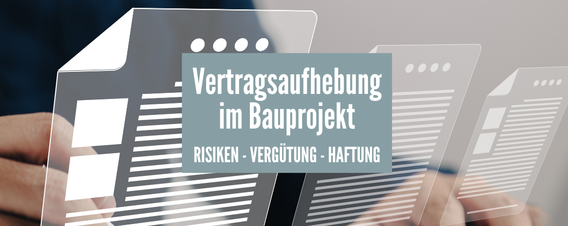 Vertragsaufhebung im Bauprojekt - Titelbild